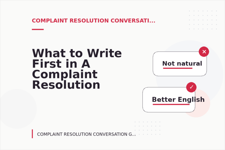 What to Write First in A Complaint Resolution Conversation What to Write First in A Complaint Resolution Conversation