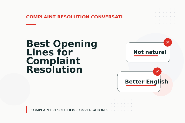 Best Opening Lines for Complaint Resolution Conversations Best Opening Lines for Complaint Resolution Conversations