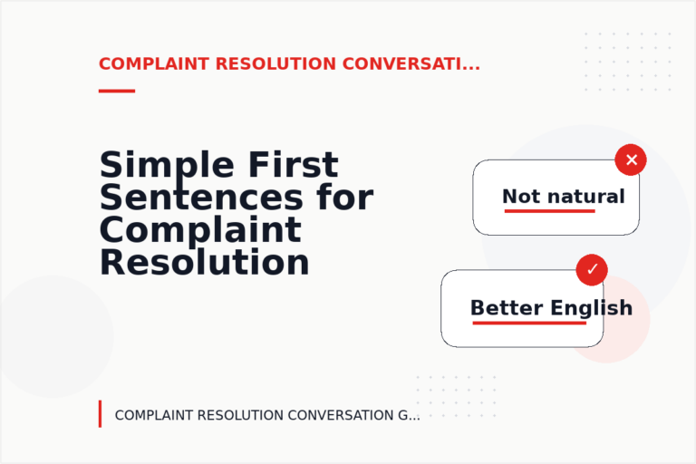 Simple First Sentences for Complaint Resolution Conversations Simple First Sentences for Complaint Resolution Conversations