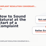 How to Sound Natural at the Start of a Complaint Resolution Conversation
