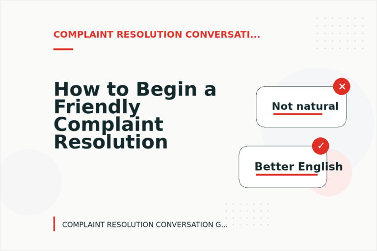 How to Begin a Friendly Complaint Resolution Conversation