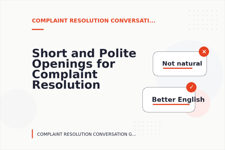 Short and Polite Openings for Complaint Resolution Conversation English