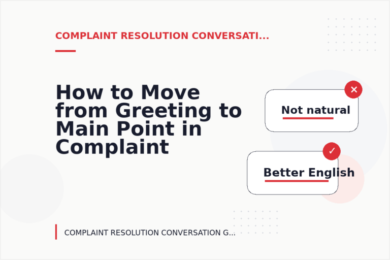 How to Move from Greeting to Main Point in Complaint Resolution Conversation English How to Move from Greeting to Main Point in Complaint Resolution Conversation English