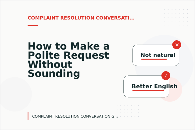 How to Make a Polite Request Without Sounding Demanding in Complaint Resolution Conversation English