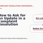 How to Ask for an Update in a Complaint Resolution Conversation