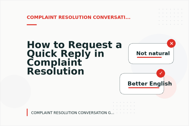 How to Request a Quick Reply in Complaint Resolution Conversation English