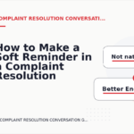 How to Make a Soft Reminder in a Complaint Resolution Conversation