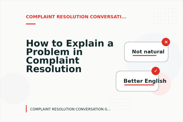 How to Explain a Problem in Complaint Resolution Conversation English How to Explain a Problem in Complaint Resolution Conversation English