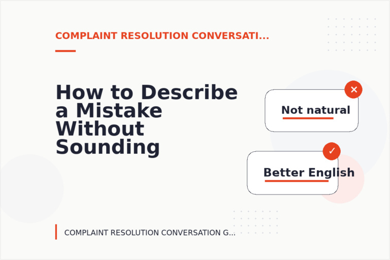 How to Describe a Mistake Without Sounding Rude in Complaint Resolution Conversation English