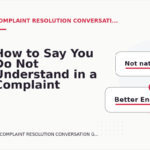 How to Say You Do Not Understand in a Complaint Resolution Conversation