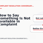 How to Say Something Is Not Available in Complaint Resolution Conversation English