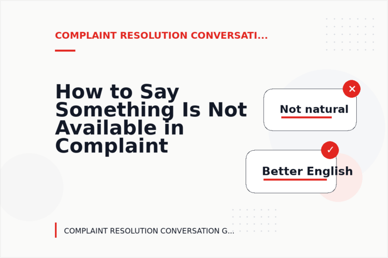 How to Say Something Is Not Available in Complaint Resolution Conversation English How to Say Something Is Not Available in Complaint Resolution Conversation English