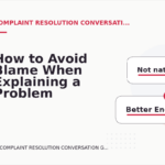 How to Avoid Blame When Explaining a Problem in Complaint Resolution Conversation English