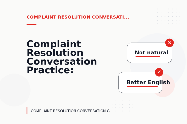 Complaint Resolution Conversation Practice: Closing Lines and Follow-Ups Complaint Resolution Conversation Practice: Closing Lines and Follow-Ups